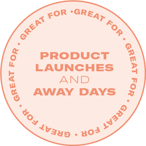 Great For Product Launches and Away Days