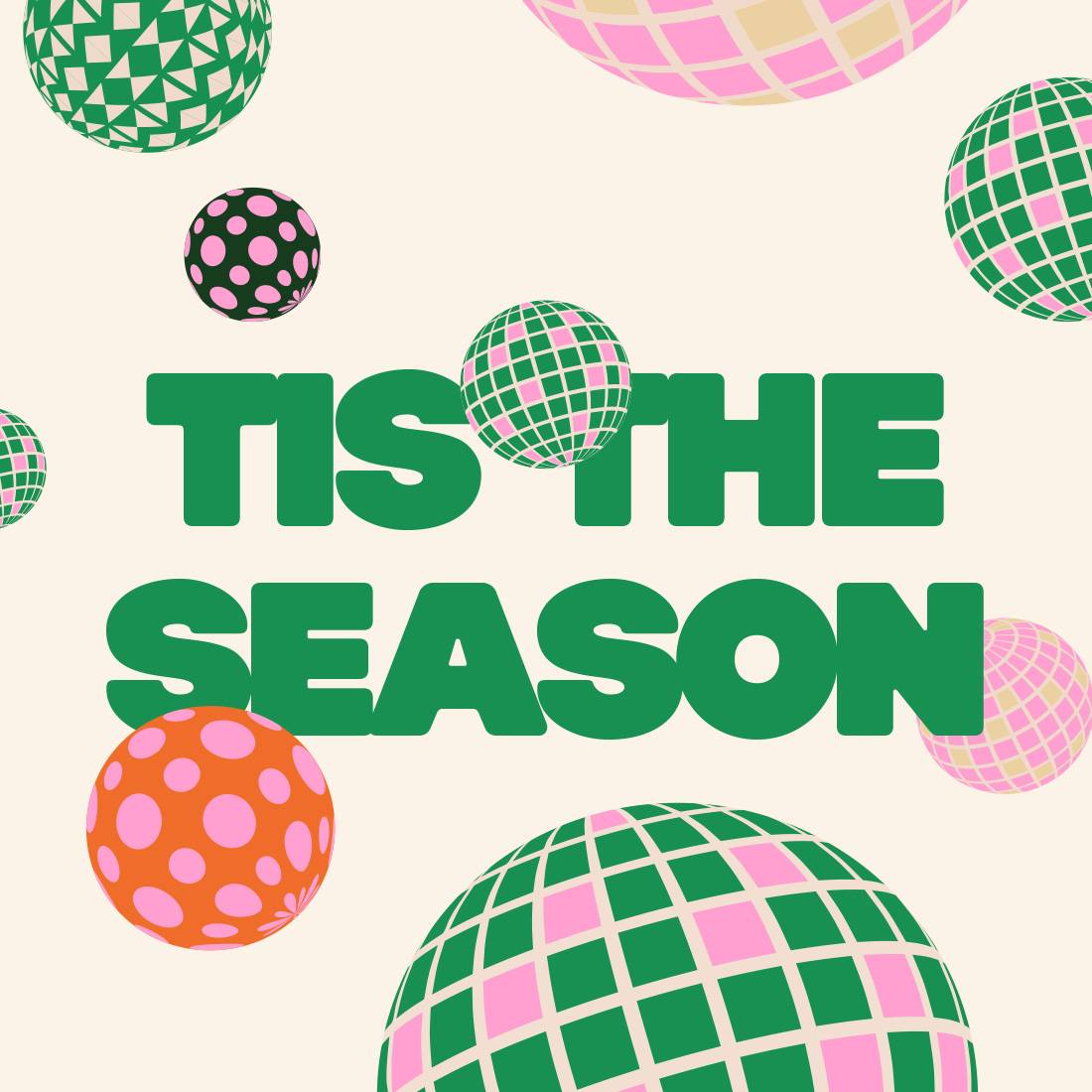 Drawing of several festive baubles surrounded by the text Tis The Season.