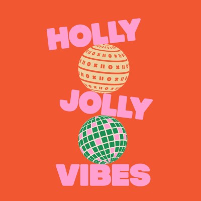 Drawing of two festive baubles surrounded by the text HollyJolly Vibes