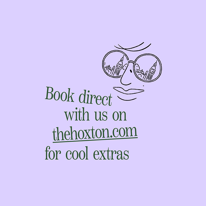 Book direct with us on thehoxton.work for cool extras